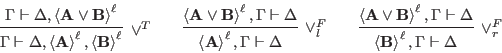 \begin{displaymath}
\infer[\orT]{\Gamma\seq\Delta,\ls{\HT{A}}{\ell}, \ls{\HT{B}}...
...Gamma\seq\Delta}{\ls{\HT{A}\vee\HT{B}}{\ell},\Gamma\seq\Delta}
\end{displaymath}