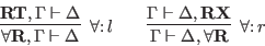 \begin{displaymath}
\infer[\foralllnt]{\forall\HT{R}, \Gamma \seq \Delta}{
\HT{R...
...\seq \Delta, \forall \HT{R}}
{\Gamma \seq \Delta,\HT{R}\HT{X}}
\end{displaymath}